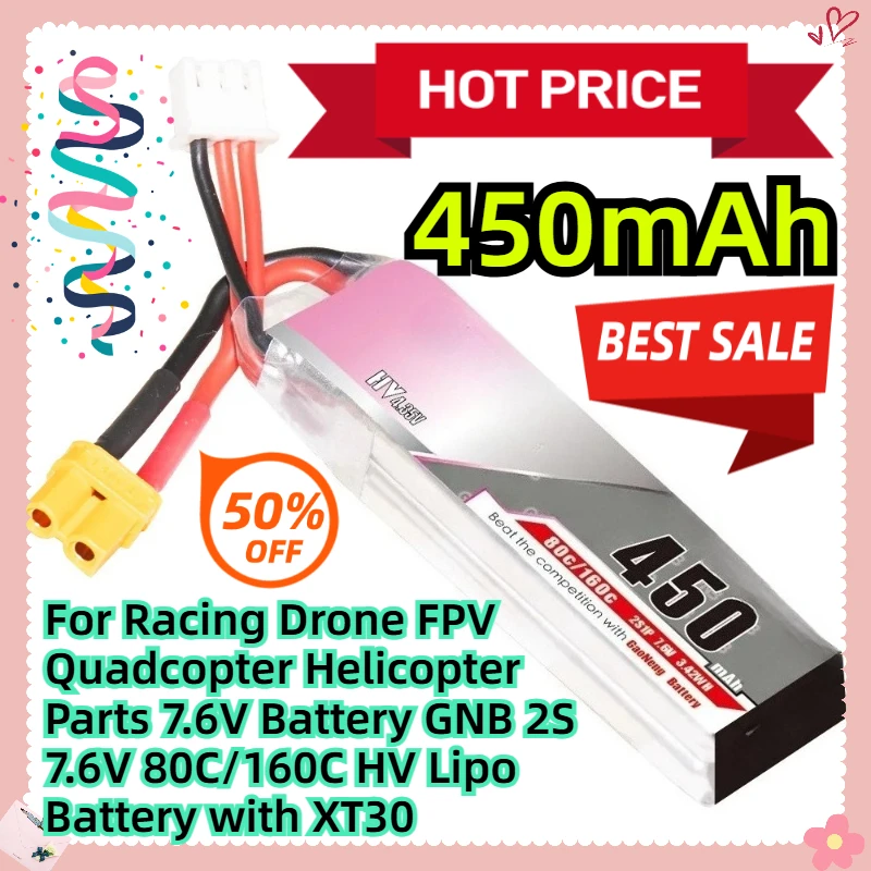 

For Racing Drone FPV Quadcopter Helicopter Parts 7.6V Battery GNB 2S 7.6V 450mAh 80C/160C HV Lipo Battery with XT30