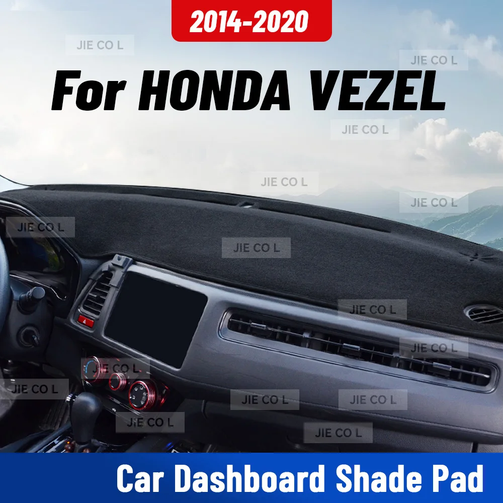 Для HONDA VEZEL 2014-2020 автомобильный коврик для приборной панели с защитой от ультрафиолета, коврик для приборной панели, солнцезащитный коврик, защитные аксессуары для ковров