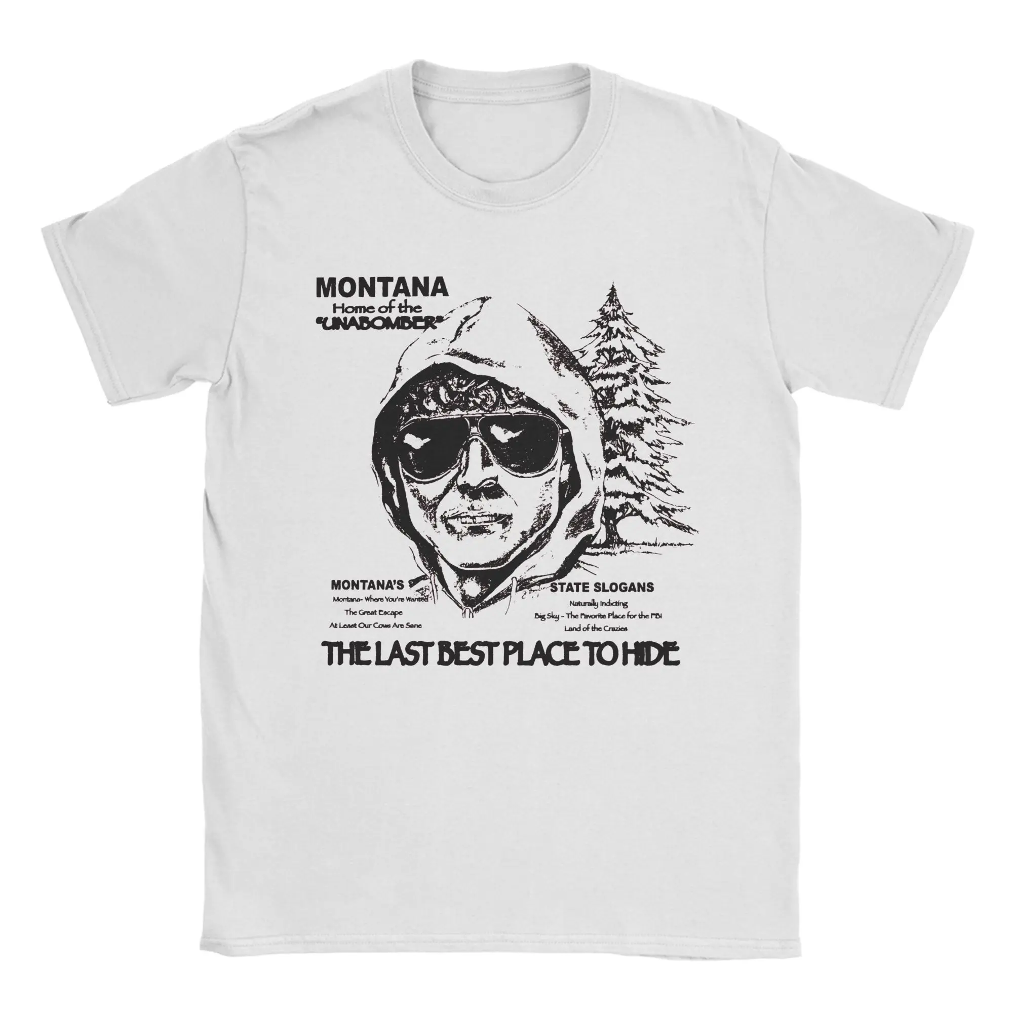 Men's Montana Home Of The Unabomber T-Shirts Ted Kaczynski 100% Cotton Top Tees Beach Y2K T Shirt O Neck Loose Tee Shirt Arrival