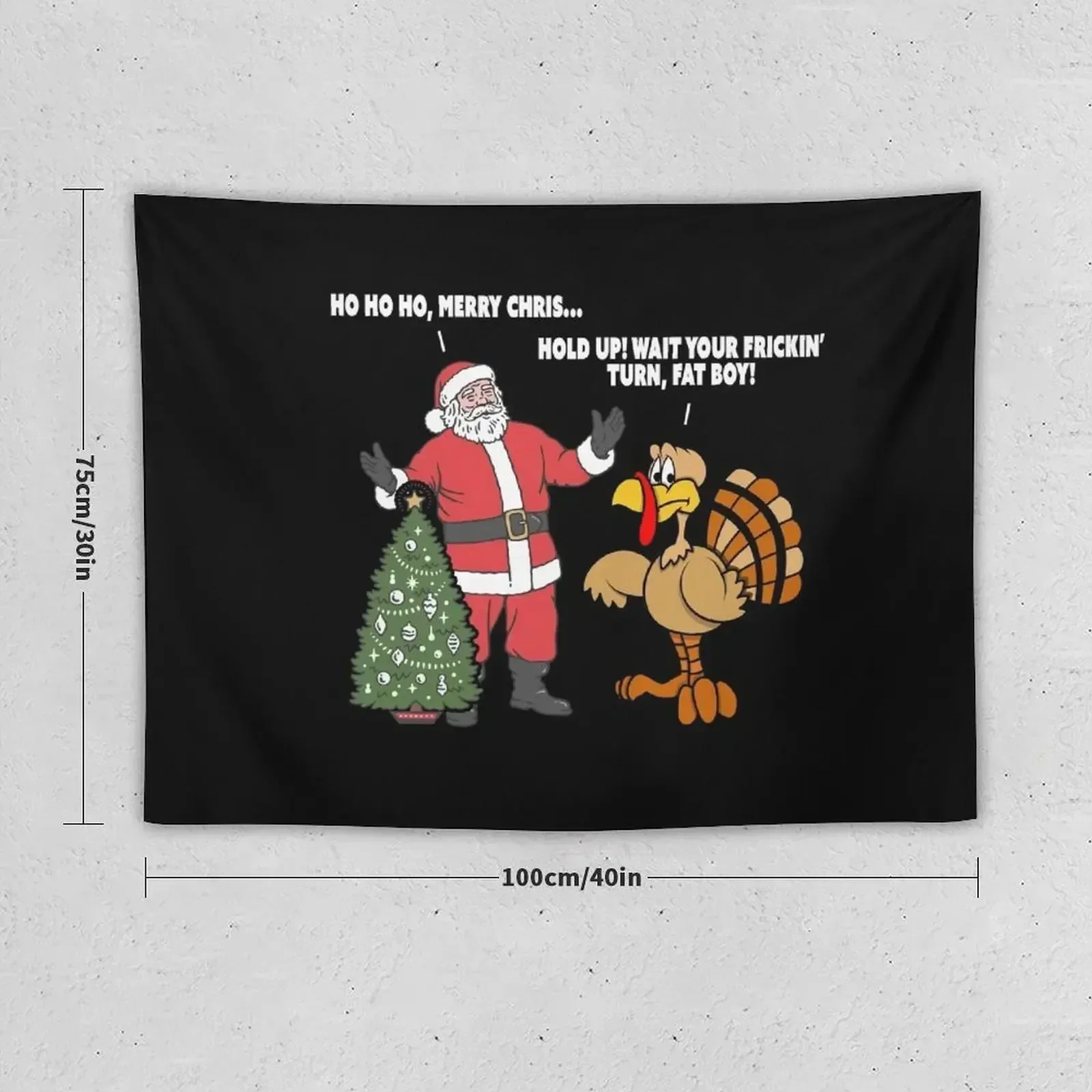 Santa vs. the Turkey - Wait Your Frickin' Turn Fat Boy Tapestry Decorative Paintings Wall Coverings Tapestry