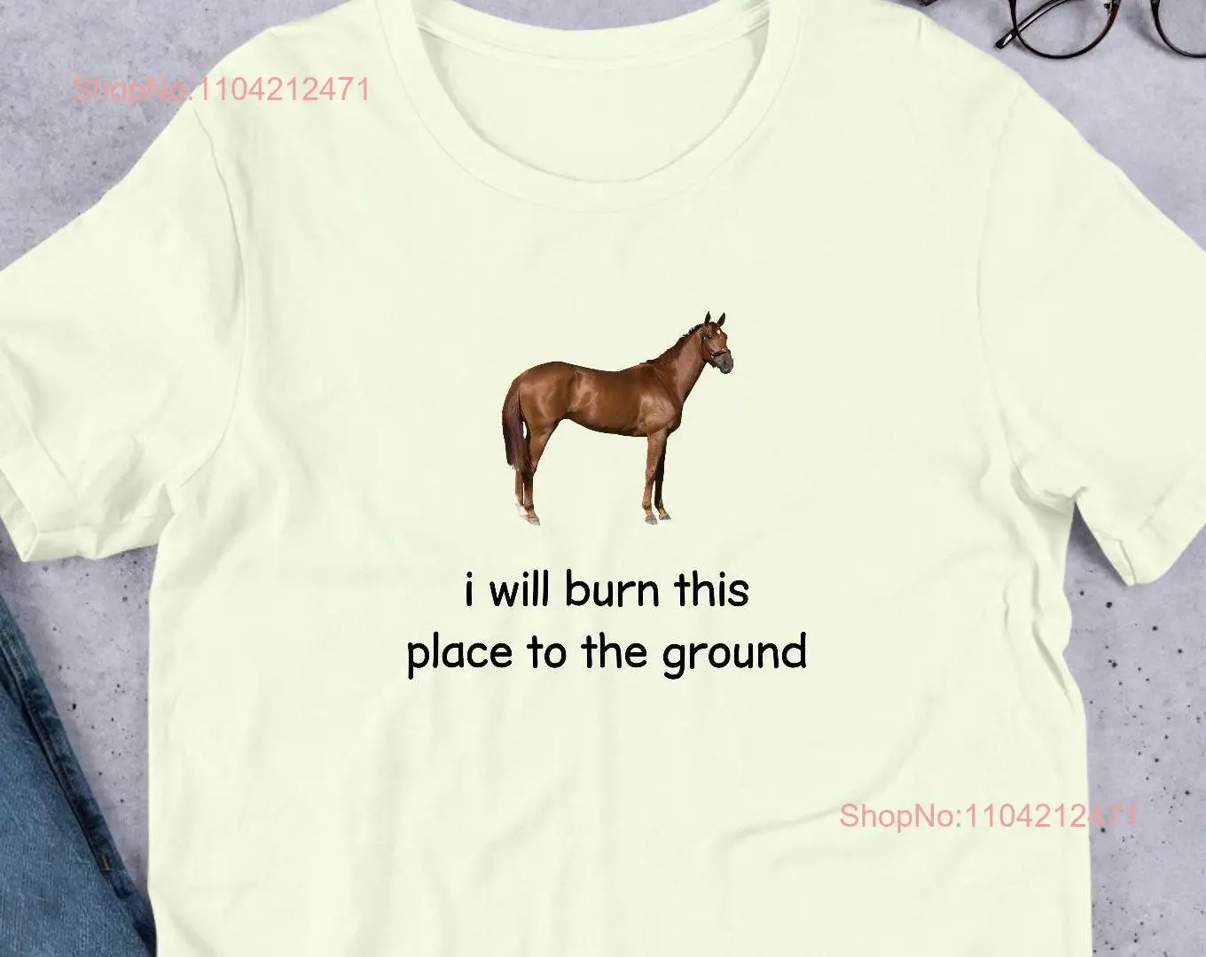 I Will Burn This Place To The Ground T Shirt Y2K Funny Meme Weirdcore Clothing Oddly Specific Unhinged Sassy