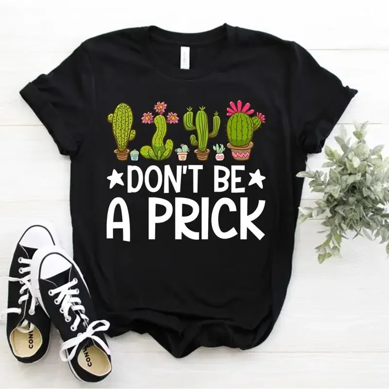 Succulent Gardening Plants Gardener Cactus Don t Be a Prick T Shirt Size S 5xl