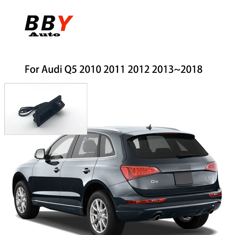 

Car Rear Camera For Audi Q5 2010 2011 2012 2013 2014 2015 2016 2017 2018 Trunk Handle Vehical backup reversing camera