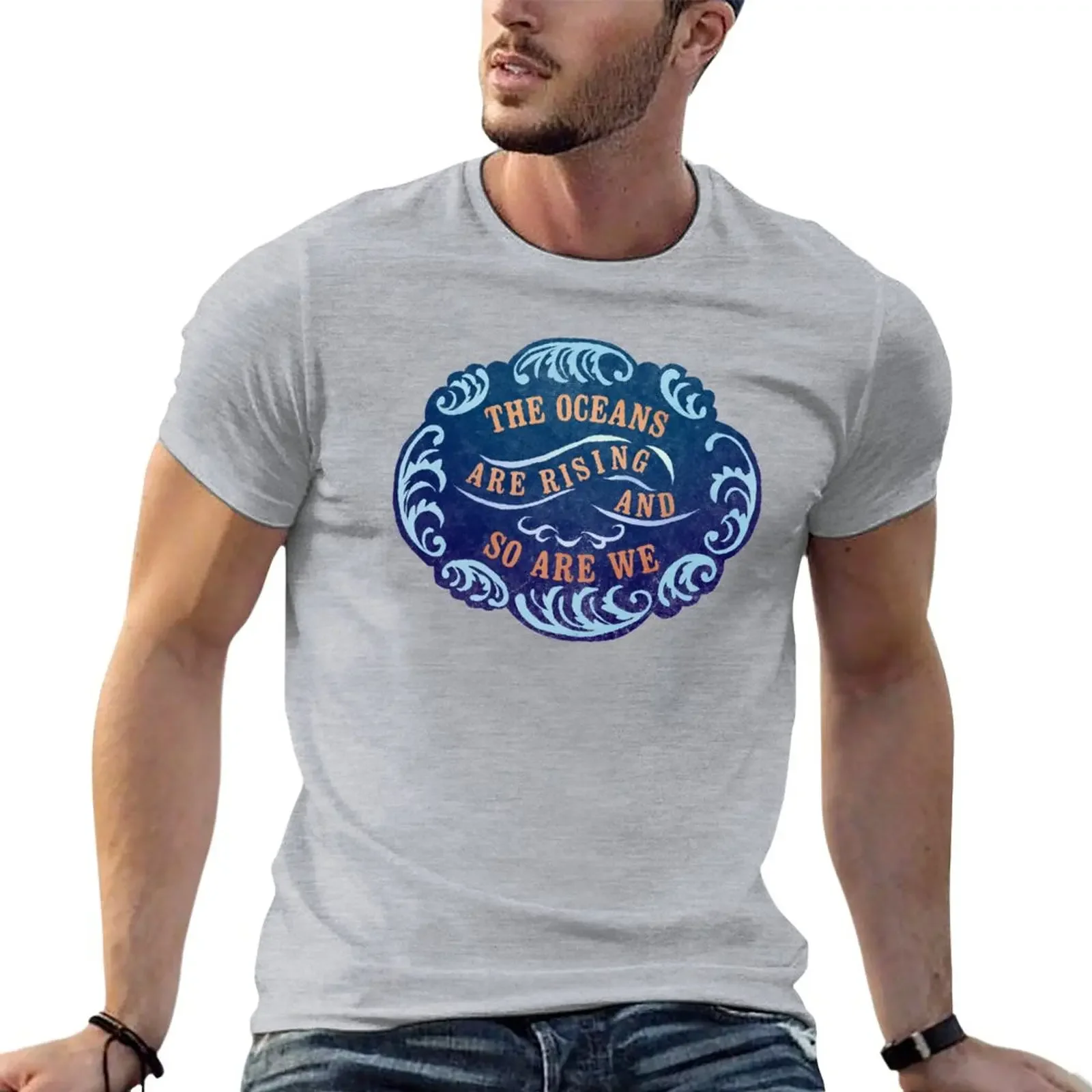 The Oceans Are Rising And So Are We T-Shirt customizeds anime clothes new edition clothes for men