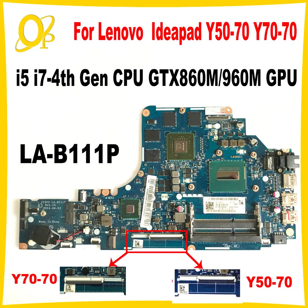 

Материнская плата ZIVY2 LA-B111P для Lenovo Ideapad Y50-70 Y70-70, материнская плата для ноутбука с процессором i5 i7-4th Gen GTX860M/GTX960M, графический процессор DDR3