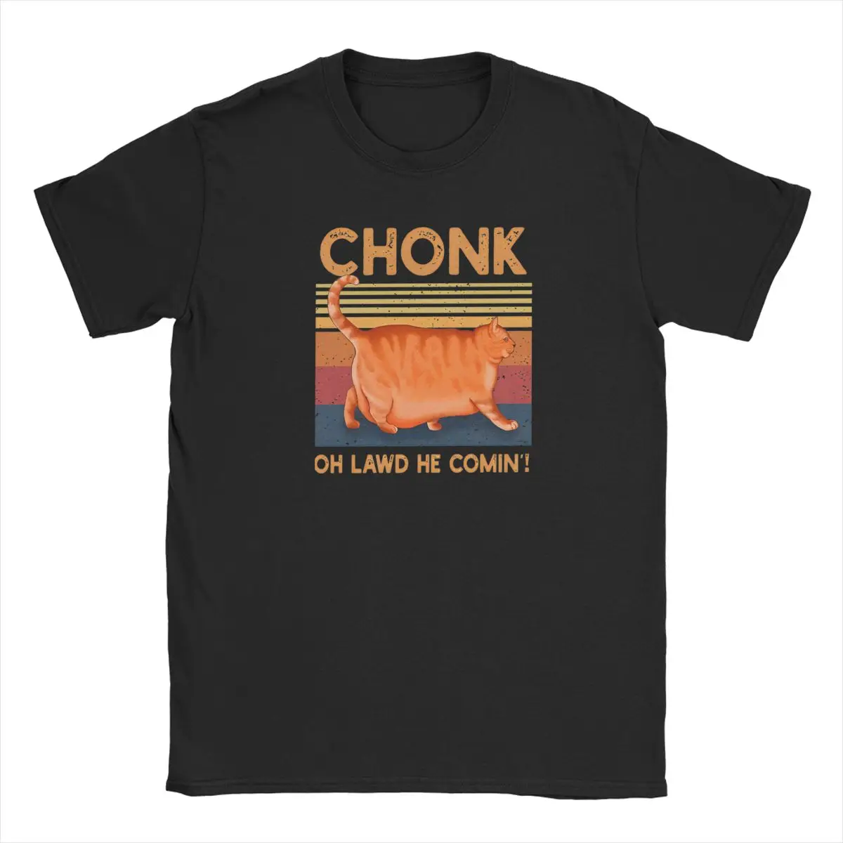 Men T-Shirts Chonk Oh Lawd He Comin Cat Meme Novelty Cotton Tee Shirt Short Sleeve Animal T Shirts Clothing Birthday Present