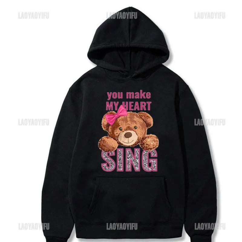 You Make My Heart SING Cute Teddy Bear Print Hoodie Fashion Harajuku Casual women's Hoodie Autumn and Winter Warm Sweatshirt