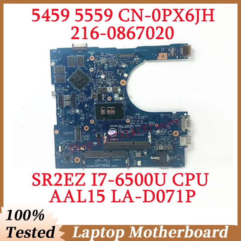 

For DELL 5459 5559 5759 CN-0PX6JH 0PX6JH PX6JH With SR2EZ I7-6500U CPU LA-D071P Laptop Motherboard 216-0867020 100% Tested Good