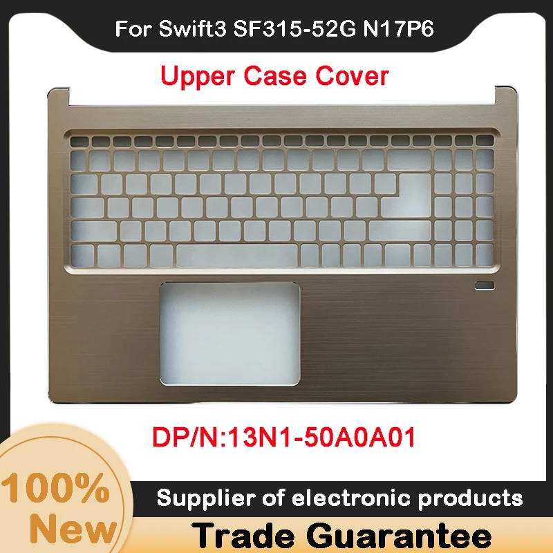 New For Acer Swift3 SF315-52G N17P6 Upper Case Palmrest Cover 13N1-50A0A01