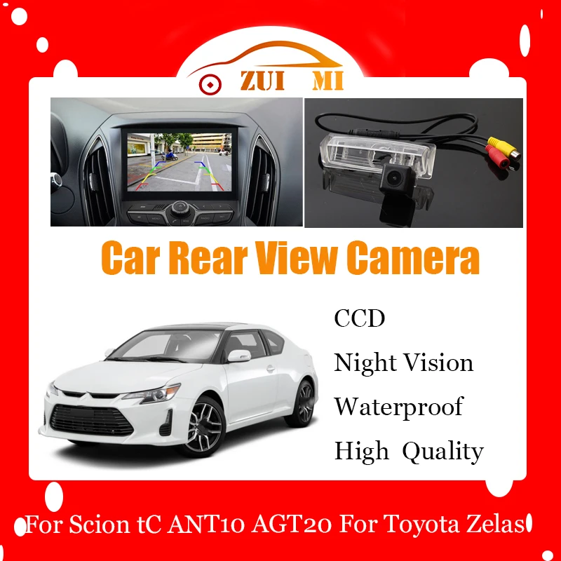 Car Reverse Rear View Camera For Scion tC ANT10 AGT20 For Toyota Zelas CCD Full HD Night Vision Backup Parking Camera