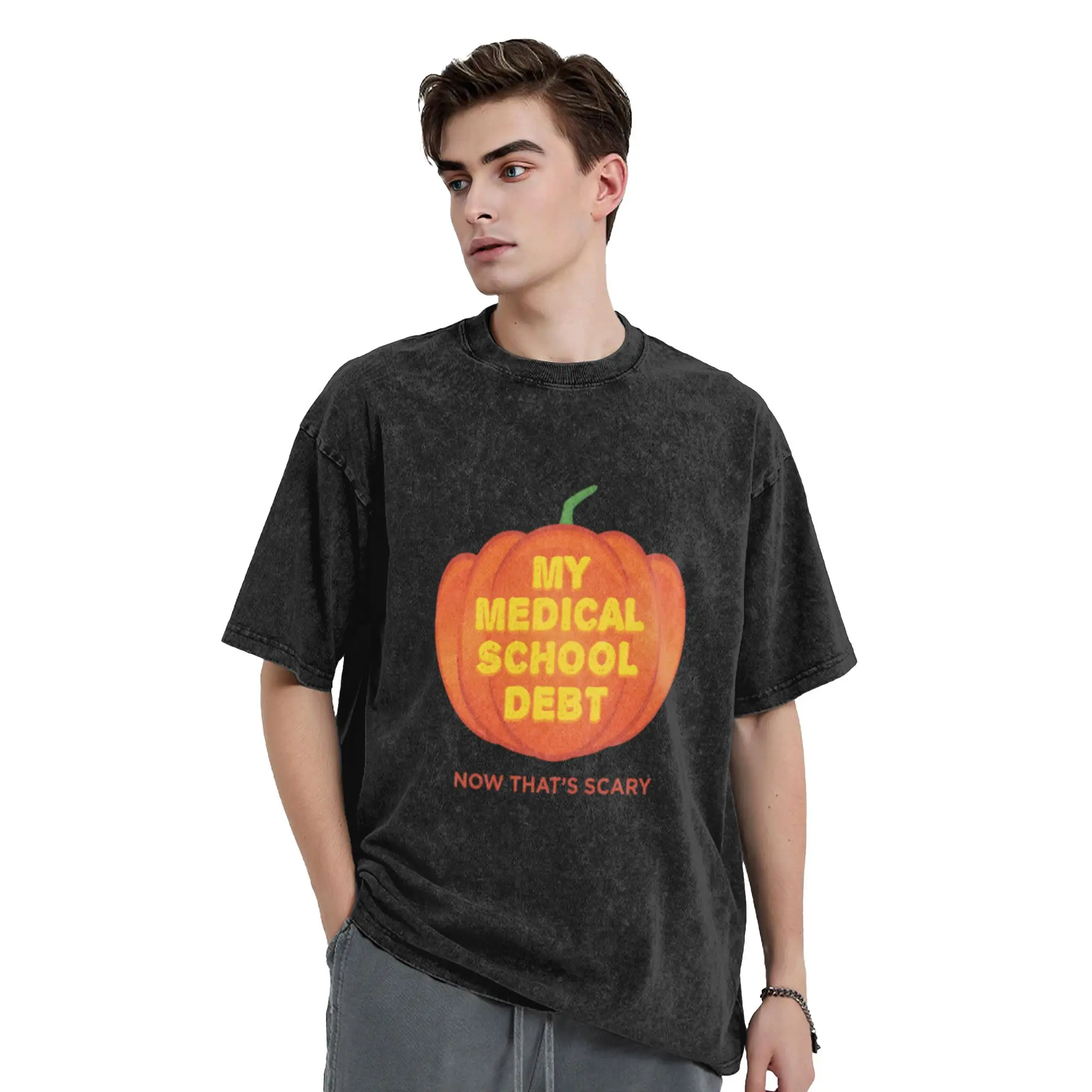 My Medical School Debt Now That s Scary Funny Halloween product A Washed T Shirt Men's Women's Oversized Cotton Tees Tops
