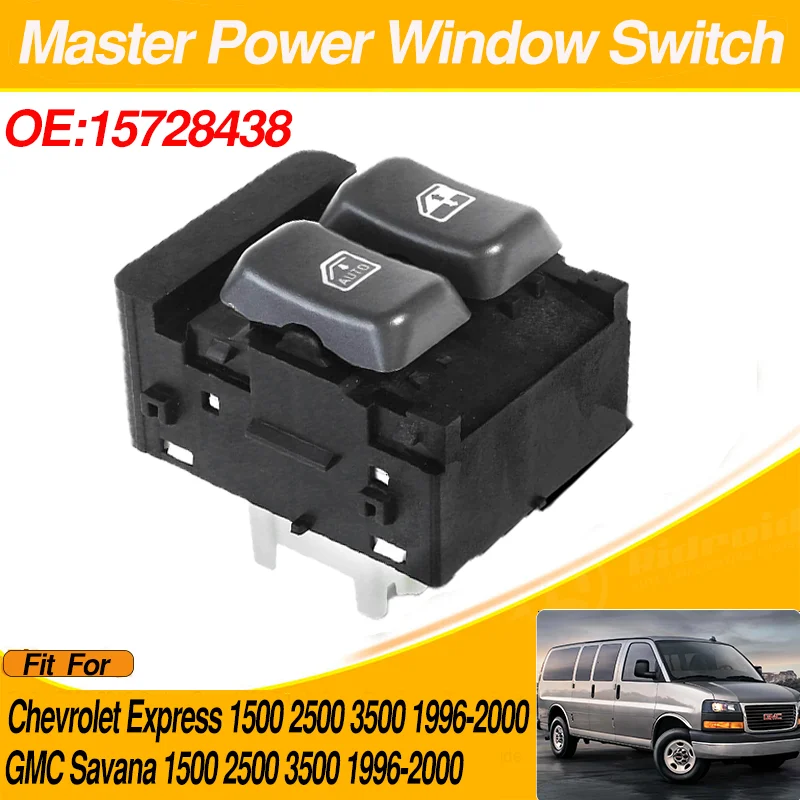 

15728438 Electric Master Power Window Switch Front Left Driver For GMC Savana 1500 2500 3500 Chevrolet Express 1500 2500 3500