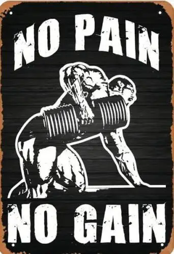 GYM METAL TIN SIGN OLD MOTIVATIONAL GYM ART NO PAIN NO GAIN MAN LIFTING WEIGHTS