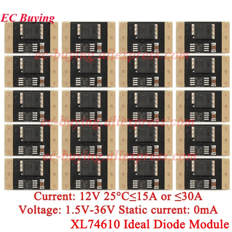 1Pc-50Pcs XL74610 Ideal Diode Module Adopts LM74610 Dedicated Chip to Simulate Simulation Rectifier Board 1.5V-36V 0mA 15A/30A
