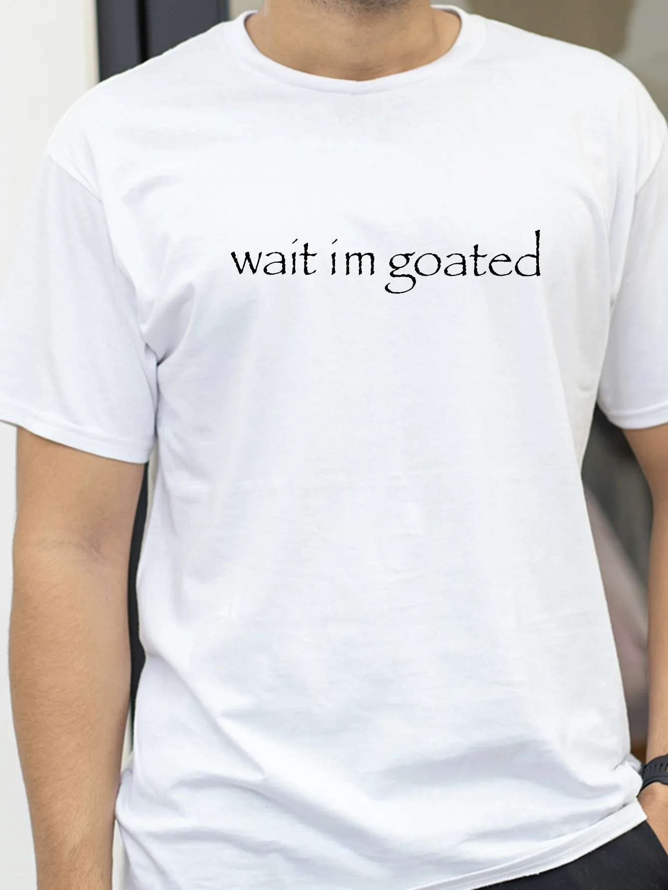 

Wait I'm Goated lettet print Graphic T Shirt Funny Short Sleeve O-neck Cotton Unisex Summer Casual T-shirts Loose top tee