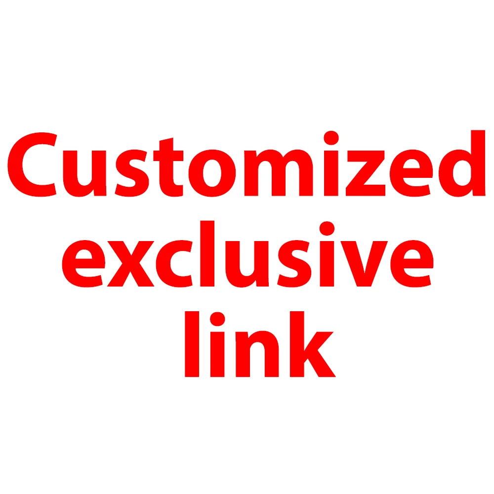 Custom Links for Customers Please contact customer service before placing an order Please do not place orders on your own