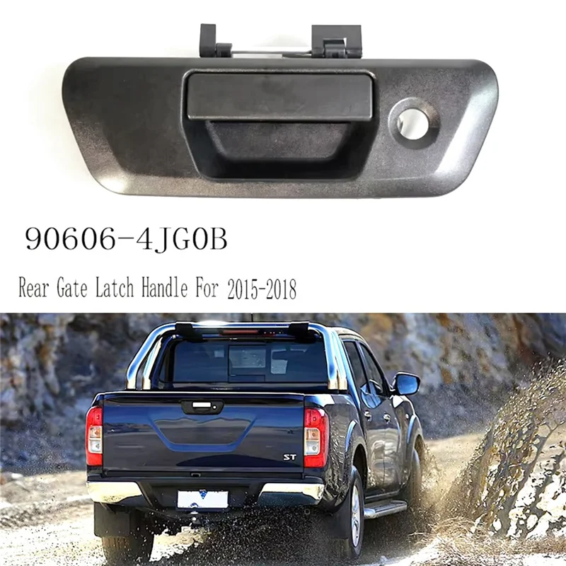 

A73X-Tailgate Handles For Nissan Navara D23 Rear Tailgate Door Handle Rear Liftgate Handle Bezel 90606-4JG0B Rear Gate Latch Han