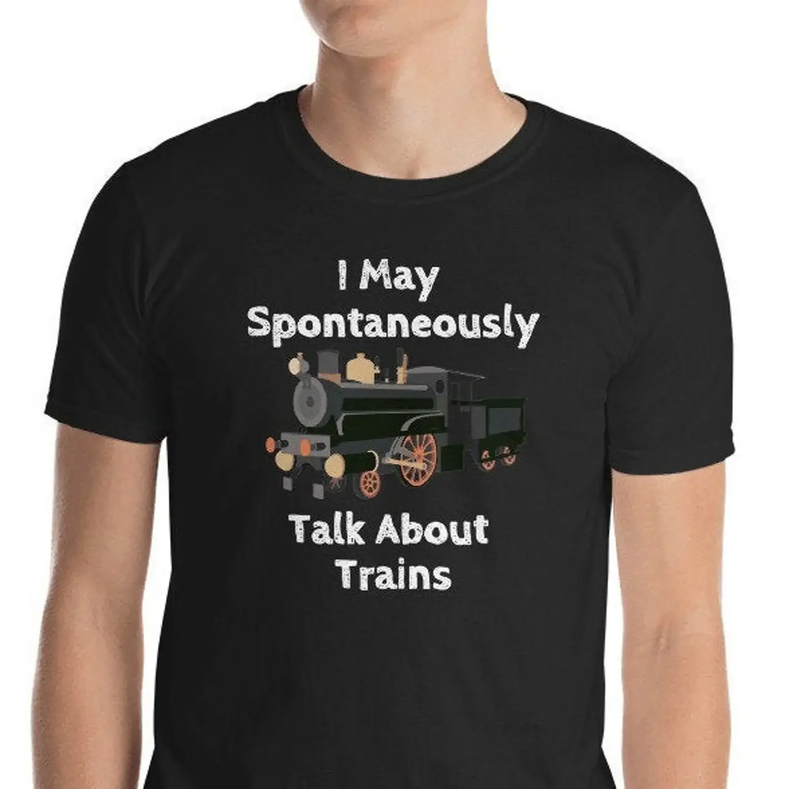 I May Spontaneously Talk About Trains T Shirt Steam Engine Locomotive Railroad Train Enthusiast  vintage Washed Comfortable