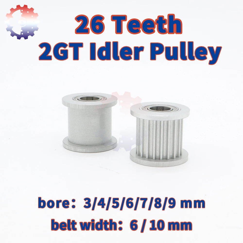 26Teeth 2GT Idler Timing Pulley Bore 3 4 5 6 8mm Width 6 10mm 3D Printer Parts 2MGT 2M 26 Teeth 26T Synchronous Pulley GT2 Idler