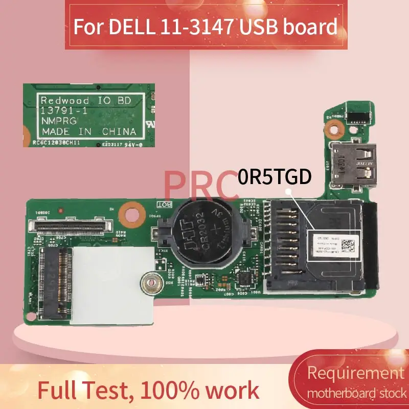 

CN-0R5TGD 0R5TGD For DELL 11-3147 USB board otebook Mainboard Redwood IO BD 13791-1 Laptop motherboard