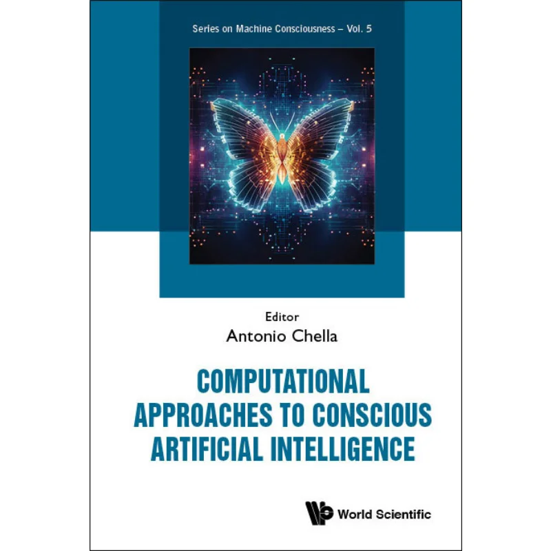Computational Approaches To Conscious Artificial Intelligence Antonio Chella Imperial College Press 9789811276668 Book
