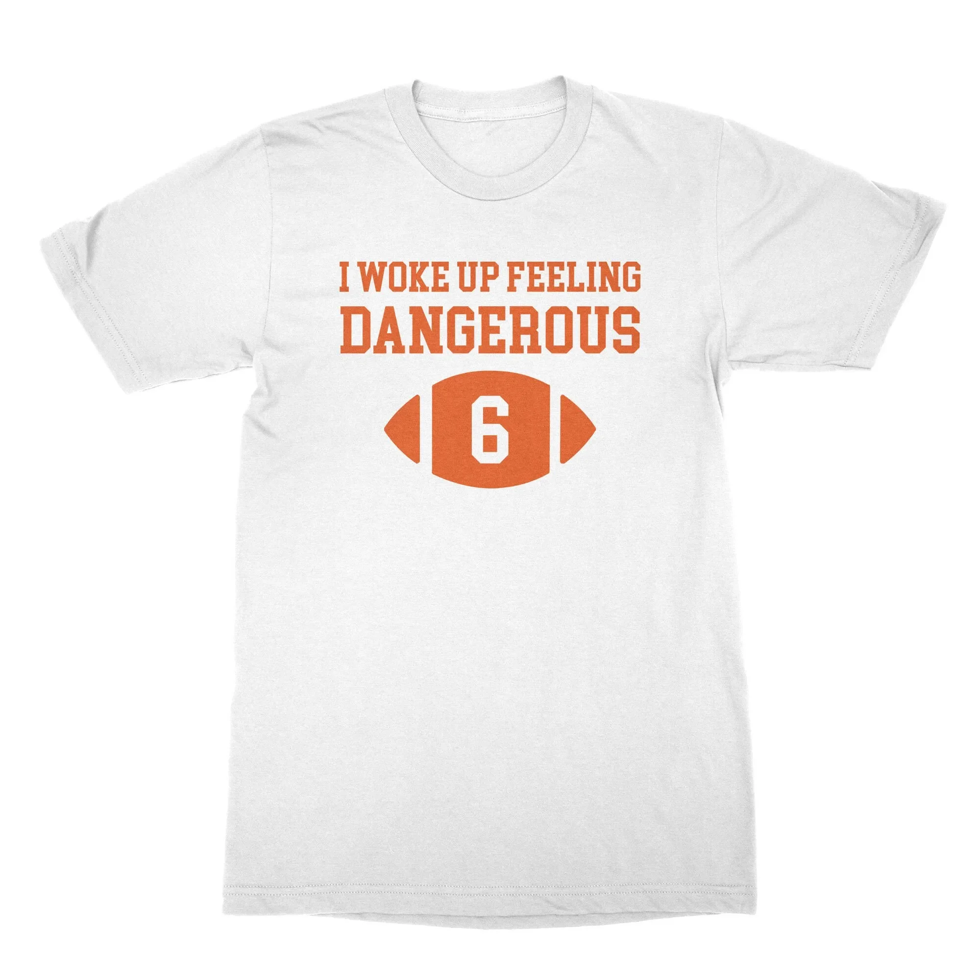 Baker Mayfield I Woke Up Feeling Dangerous T Shirt