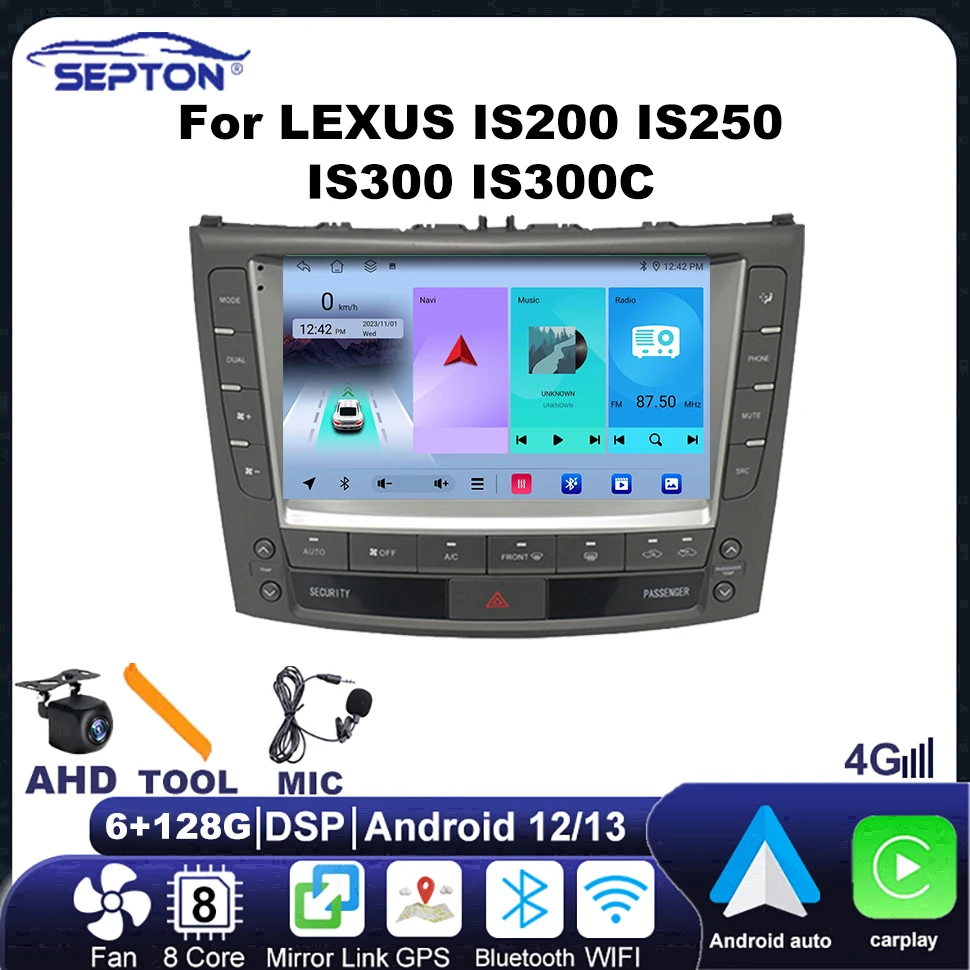 SEPTON Android Auto Car Radio Player for LEXUS IS200 IS250 IS300 IS300C 2005-2012 4G GPS Navigator Wifi Automotive Multimedia