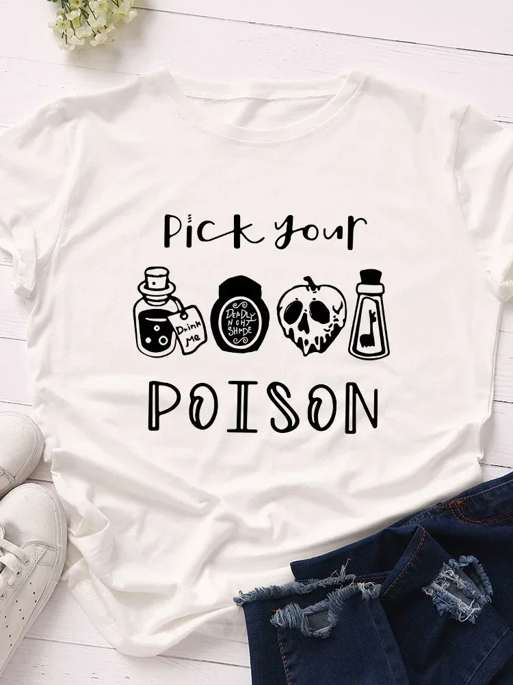 

2024 Funny Pick Your Poison Print Women T Shirt Short Sleeve Ladies Tee Shirt Tops Clothes Camisetas Mujer O Neck Loose Women T