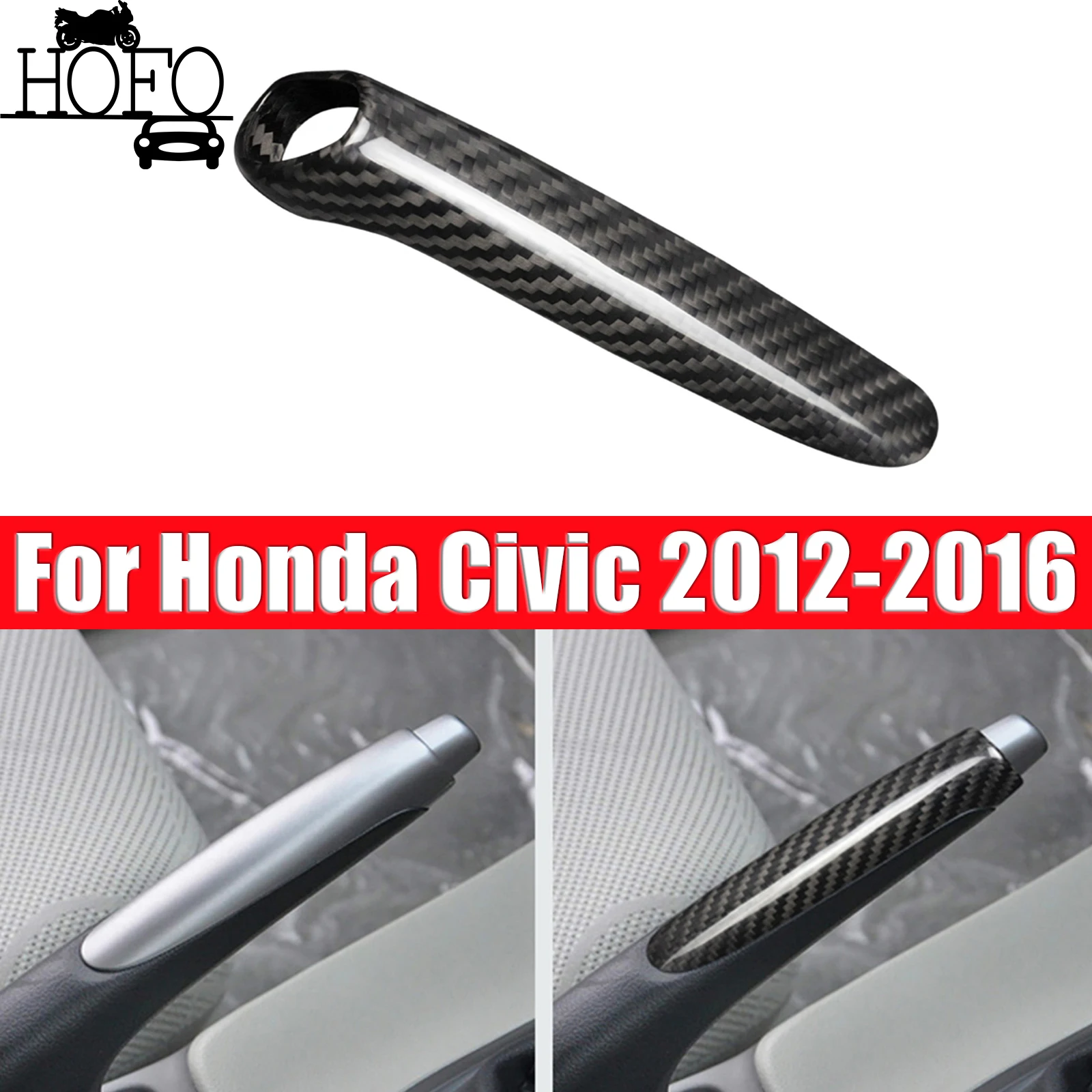 

For Honda Civic 2012-2016 Car Replace Handbrake Grip Hand Brake Cover Real Hard Carbon Fiber Sticker