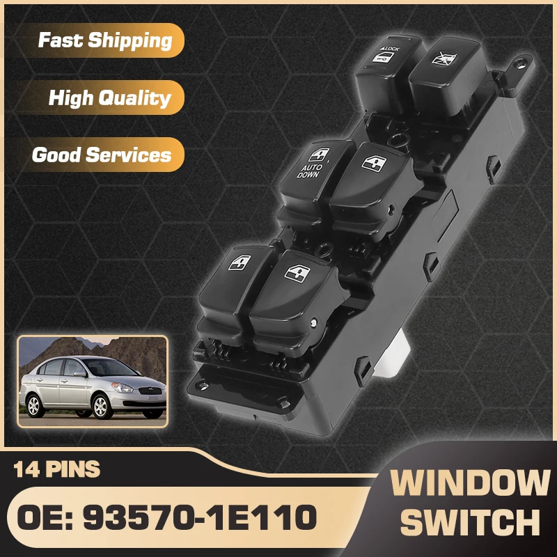 

Electric Power Car Window Master Switch For Hyundai Accent GLS Sedan 4-Door 1.6L 2007 2008 2009 2010 93570-1E110 93580-1E000