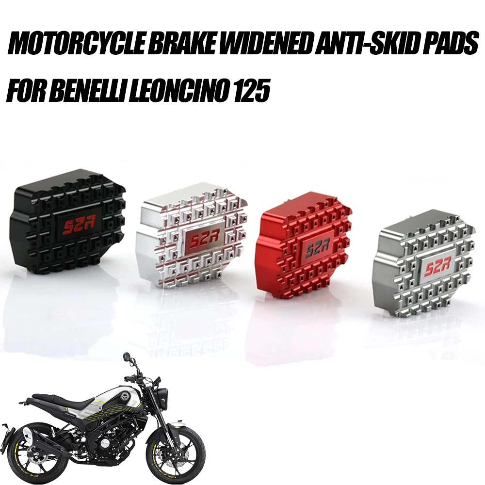 For Benelli Leoncino 125 Brake Widening Anti-skid Foot Pad Brake Pedal Modification Accessories