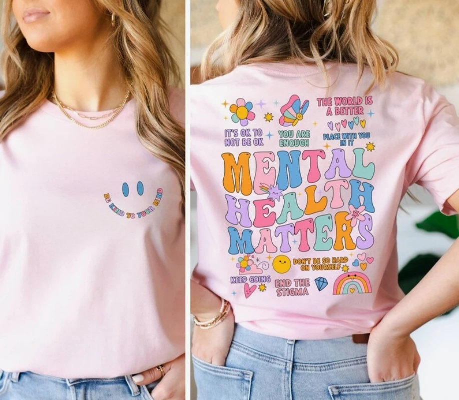 Mental Health Matters Shirt Women Inspirational ShirtS Anxiety Treating Mental Illness Tshirt Positive Energy T Shirt Women