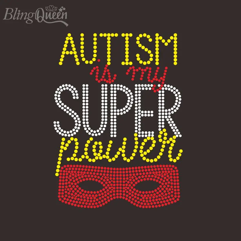 BlingQueen-Hot Fix Rhinestone Transfers, Autism is My Super Power Designs, 25Pcs Lot