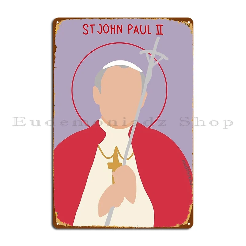 Pope St John Paul Ii Metal Sign Custom Home Wall Decor Wall Cave Garage Plaques Tin Sign Poster