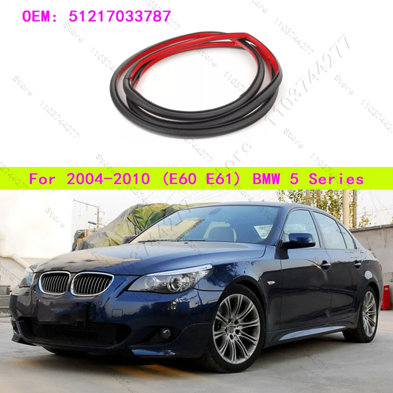 For 2004-2010 Chass (E60 E61) BMW 525i 528i 530i 535i 545i 550i M5 Front Door Rubber Weather strip Seal 51217033787