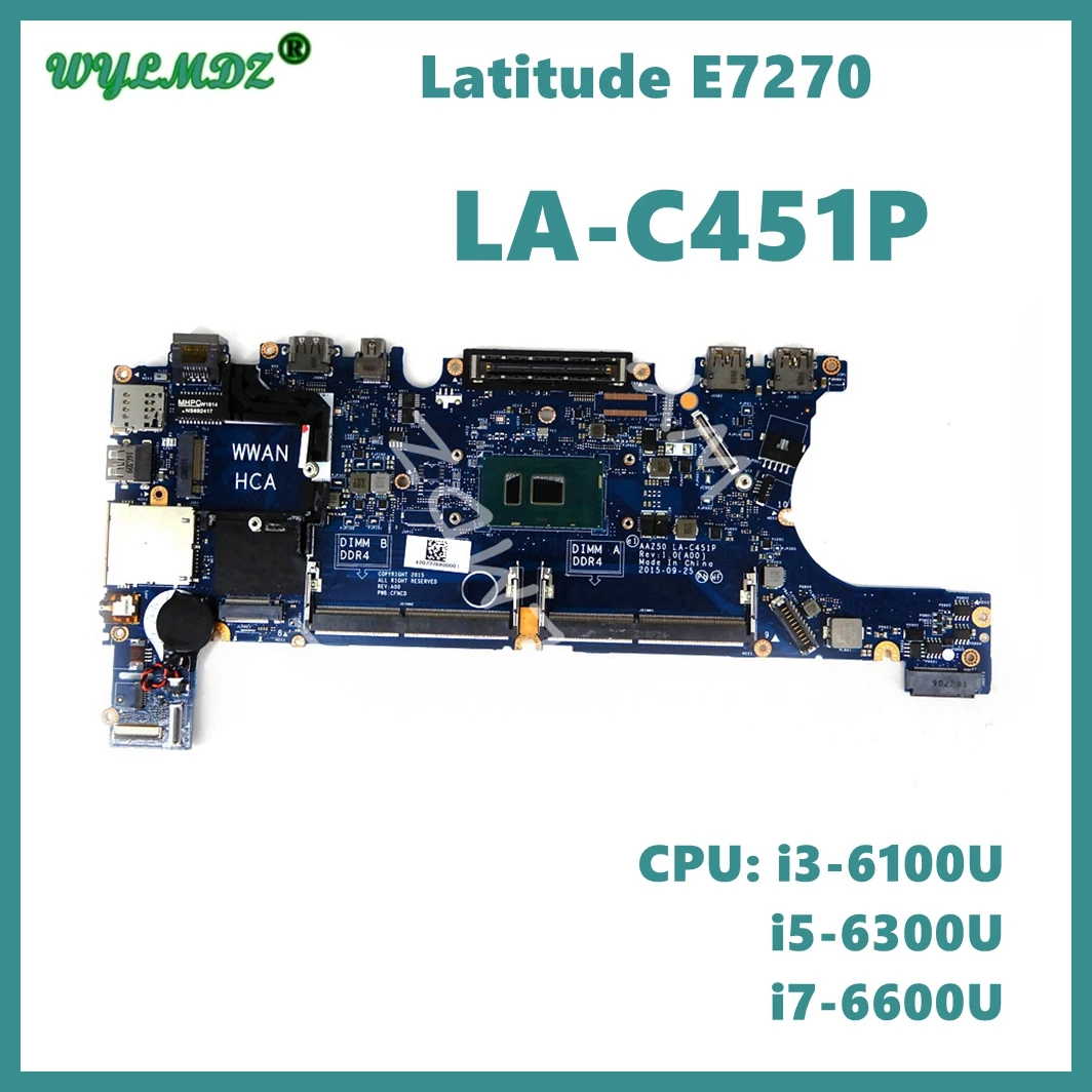 Imagem -01 - Laptop Motherboard para Dell La-c451p I36100u I5-6300u I7-6600u Cpu Mainboard Dell Latitude 12 7270 E7270 100 Testado ok