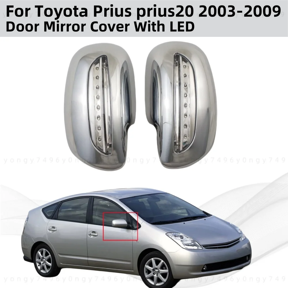 For Toyota Prius prius20 xw20 2003 2005 2007 2008 2009 Chrome Car Rearview Accessories Plated Trim Door Mirror Cover With LED