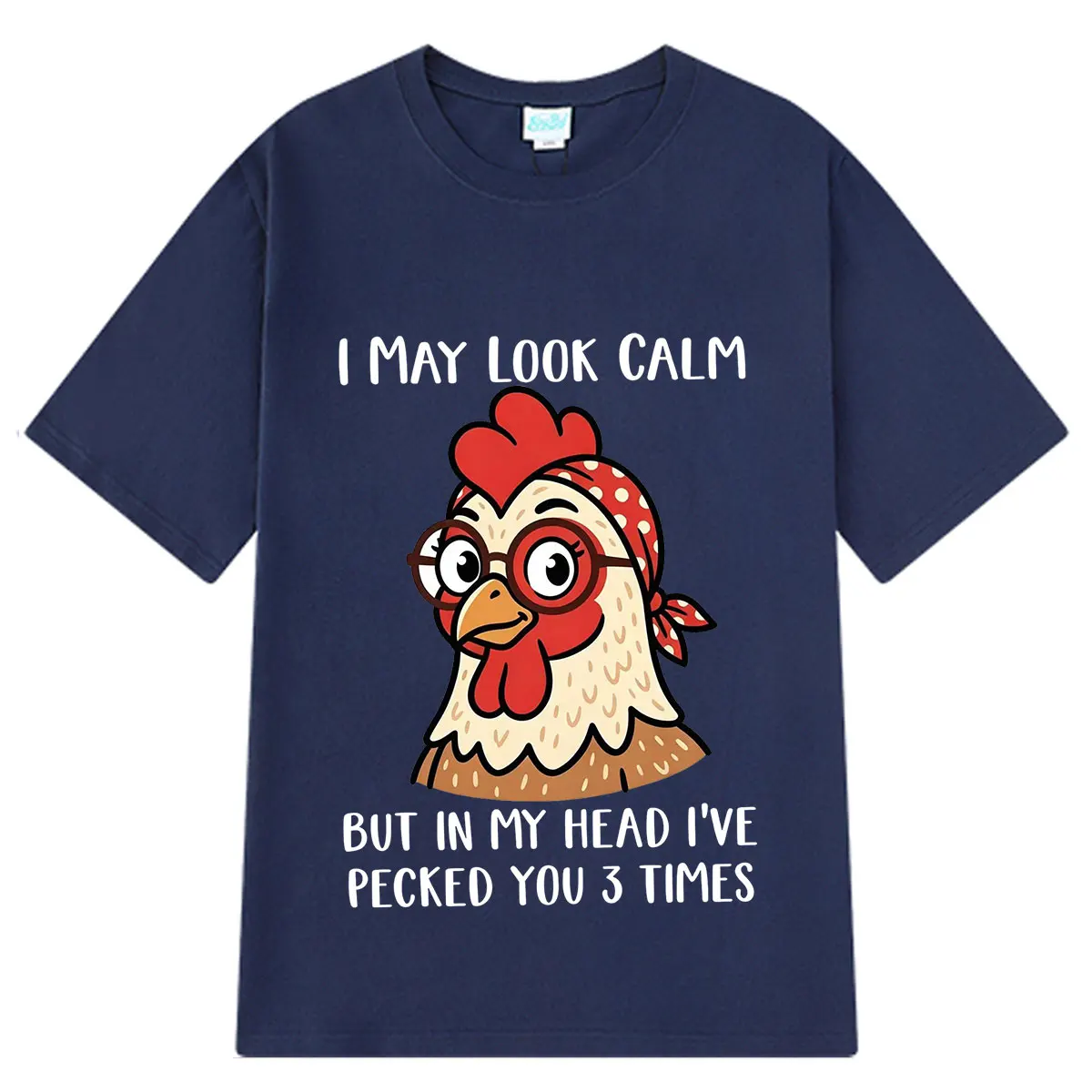 I May Look Calm But in My Head I've Pecked You Funny Chicken Meme TShirt Men Women Casual Cotton Fashion Loose Oversized T-shirt