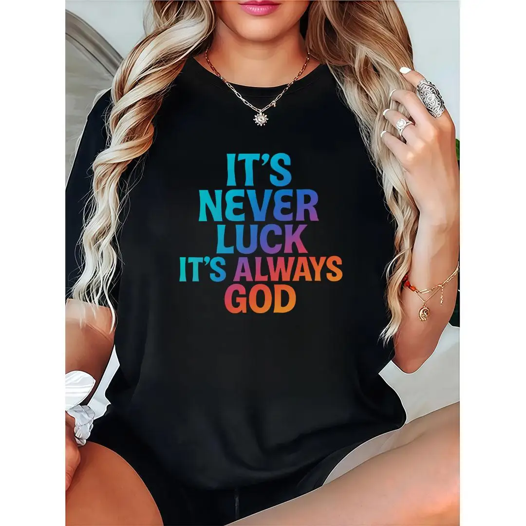 

Женская футболка Faith, футболка с христианским принтом «It's Never Luck It's Always God», вдохновляющий религиозный градиент цвета, топ в подарок