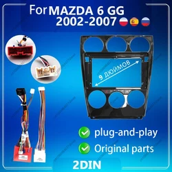 9 inch For MAZDA 6 GG 2002-2007 Car Radio Fascias Android MP5 Stereo Player 2Din Head Unit Panel Frame