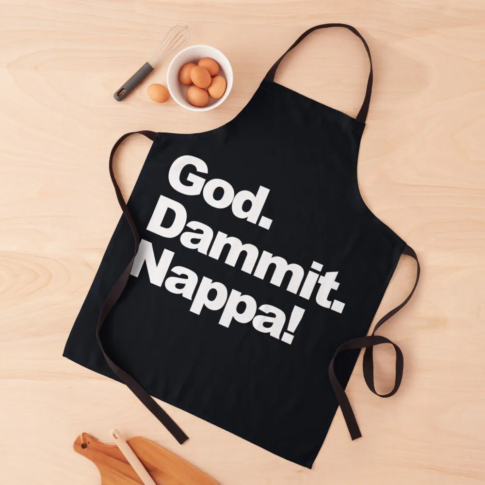 

God. Dammit. Nappa! Apron Woman Kitchens For Nail Stylist For Men Waterproof Kitchen Woman Apron