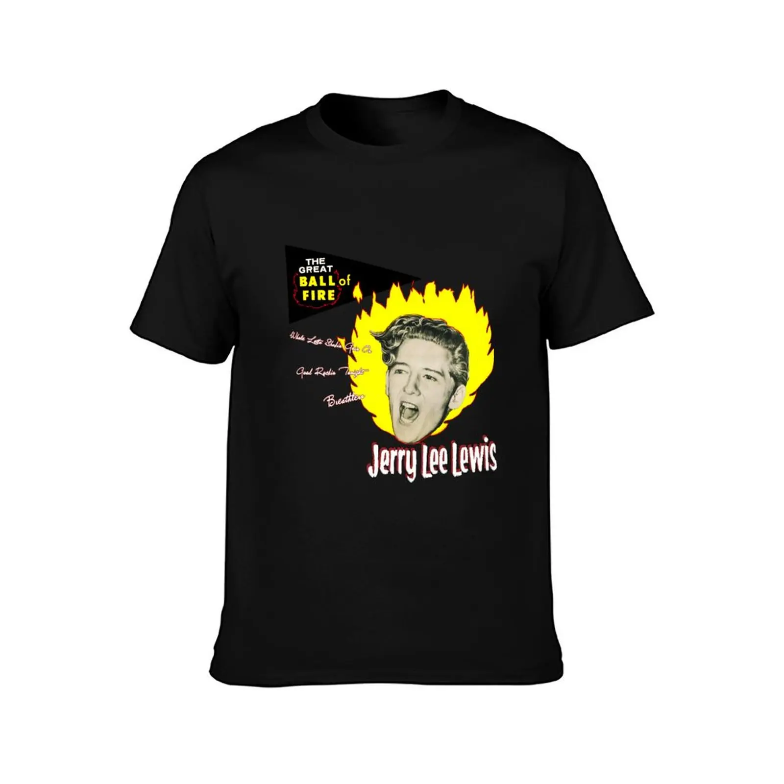 Jerry Lee Lewis - The Great Ball of Fire! T-Shirt Soft Basic Cotton Short Sleeve Tee T-Shirt