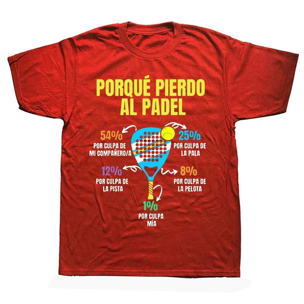 Porque Pierdo Padel T Shirts Graphic Streetwear Short Sleeve Birthday Gifts Summer Style T-shirt Mens Padel Divertido T Shirt