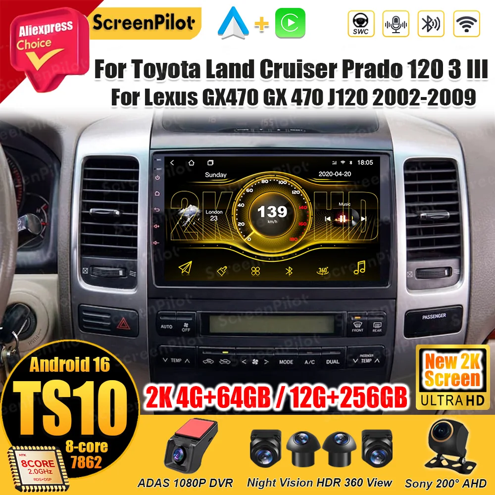 Android 16 For Toyota Land Cruiser Prado 120 3 III For Lexus GX470 GX 470 J120 2002 2003-2009 Stereo Head Unit 2 din Mirror Link
