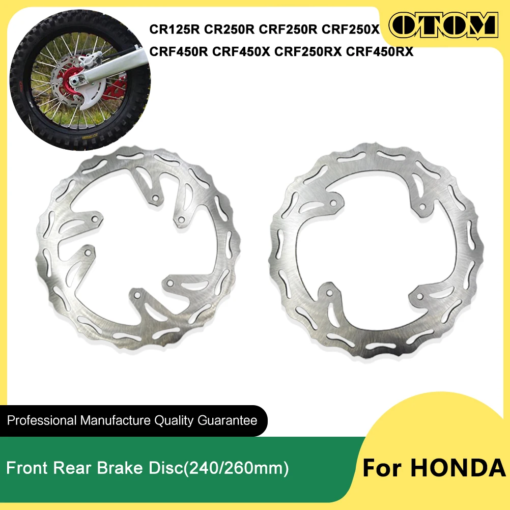 

OTOM 1995-2022 Motorcycle 240mm 260mm Front Rear Brake Disc Rotor For HONDA CR125R CR250R CRF250R CRF450R CRF250X CRF450X Bikes