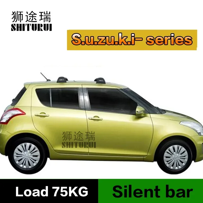 SHITURUI For Suzuki Swift Suzuki Kizashi ultra quiet truck roof bar car special aluminum alloy belt lock