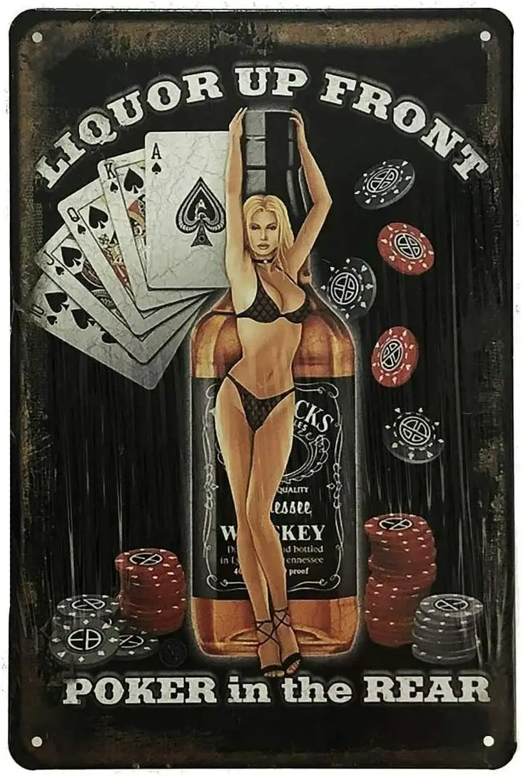 Metal Tin Sign Vintage Chic Art Decoration Liquor Up Front Poker in The Rear Pinup Girl for Home Bar Cafe Farm Store Garage or C