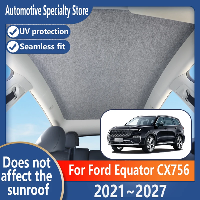 For Ford Equator CX756 2021~2027 2026 Car Panoramic Sunroof Insulation Roof Visor Electrostatic Adsorption Suede Fabric Anti-UV