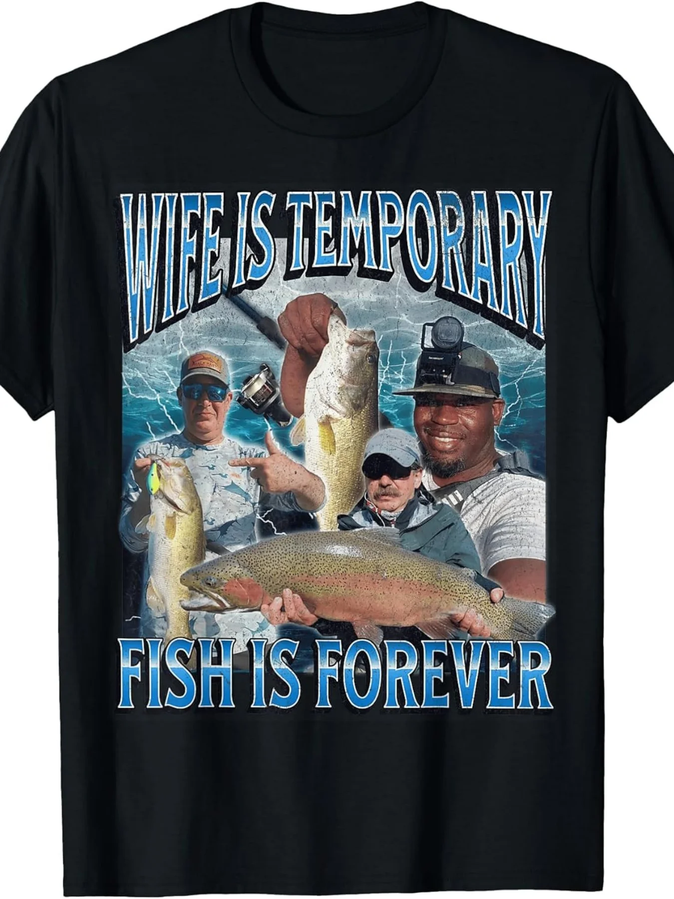 Wife Is Temporary Fish Is Forever Funny Fishing Meme Bootleg T Shirtfashion Boutique T Shirt Casual WearPattern Print Crew Neck T Shirt Gift