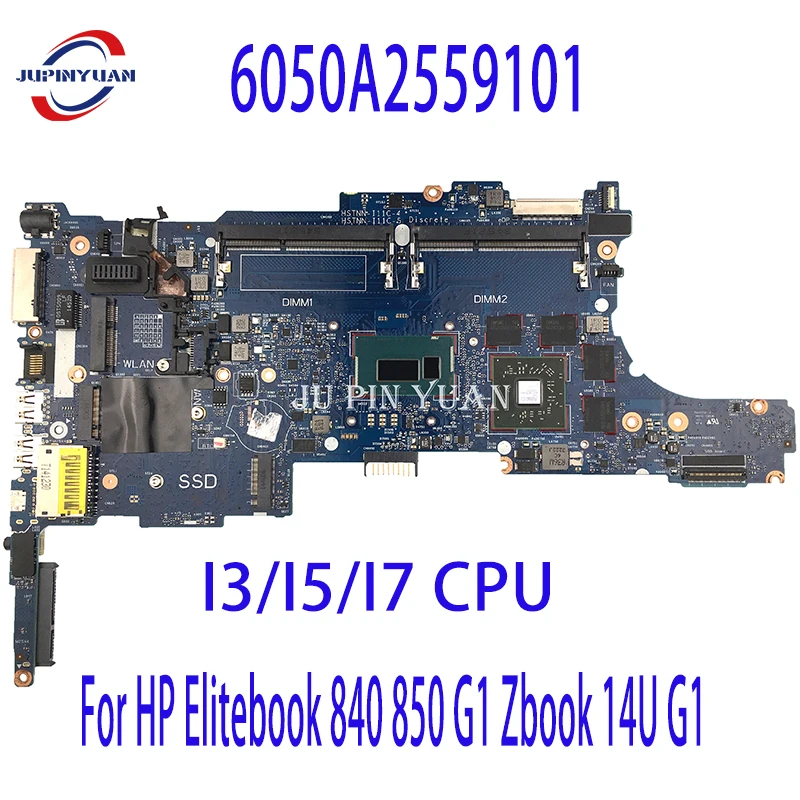 

Laptop Motherboard 730805-001 730804-001 802525-001 For HP Elitebook 840 850 G1 Zbook 14U G1 Mainboard 6050A2559101 100% Test